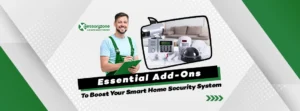 Essential Add-Ons to Boost Your Smart Home Security System