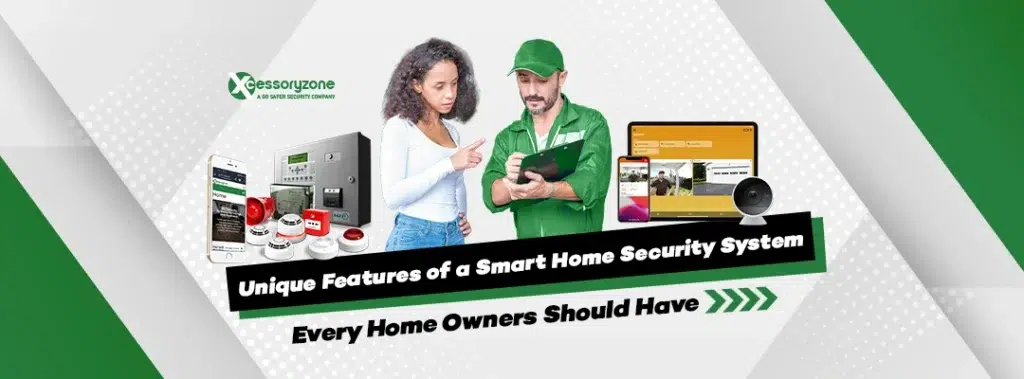 Unique Features of a Smart Home Security System Every Home Owners Should Have